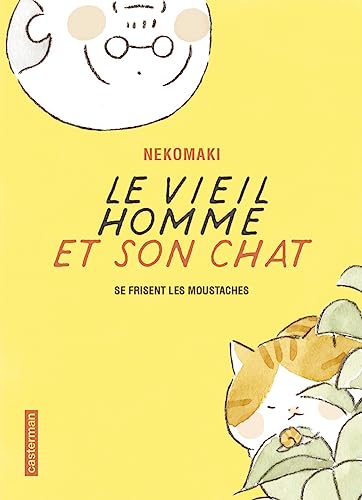 Le Vieil Homme et Son Chat, tome 3 : Le vieil homme et son chat se frisent les moustaches