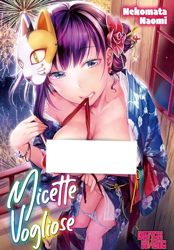Micette vogliose (Black magic)