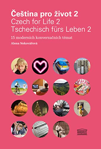 Čeština pro život 2 / Czech for Life 2 / Tschechisch fürs Leben 2: 15 moderních konverzačních témat (2012)