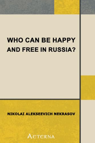 Who Can Be Happy and Free in Russia?