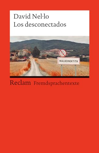 Los desconectados. Spanischer Text mit deutschen Worterklärungen. Niveau B1–B2 (GER): Nel·lo, David – Spanisch-Lektüre mit Erläuterungen – 14524 (Reclams Universal-Bibliothek) von Reclam Philipp Jun.