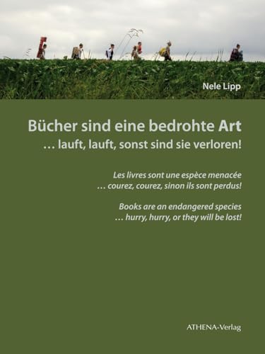 Bücher sind eine bedrohte Art … lauft, lauft, sonst sind sie verloren!