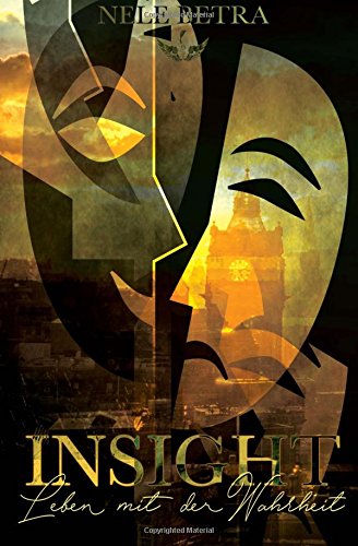 INSIGHT - Leben mit der Wahrheit (LIVING, Band 2) von CreateSpace Independent Publishing Platform