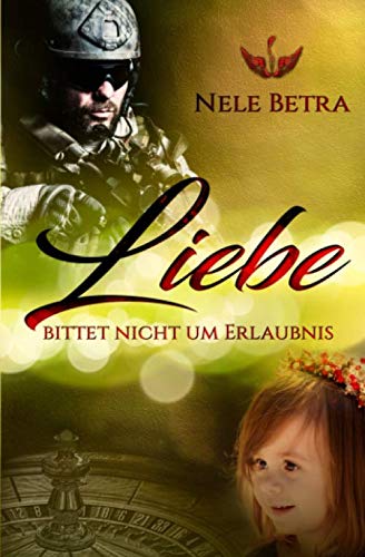 Liebe bittet nicht um Erlaubnis Liebe bittet nicht um Erlaubnis