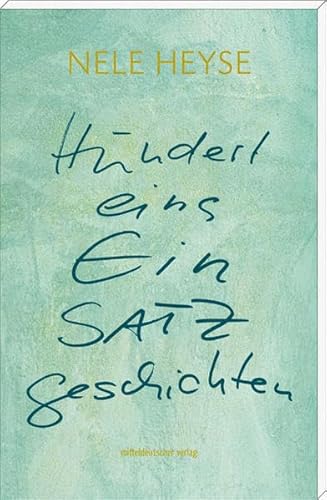 Hunderteins EinSatzgeschichten: Erzählungen