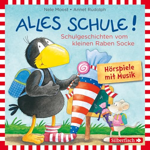 Alles Schule!: Alles vorbereitet!, Alles aufgeweckt!, Alles eingeschult!, Alles aus und vorbei!, Alles zusammen! (Der kleine Rabe Socke): 1 CD