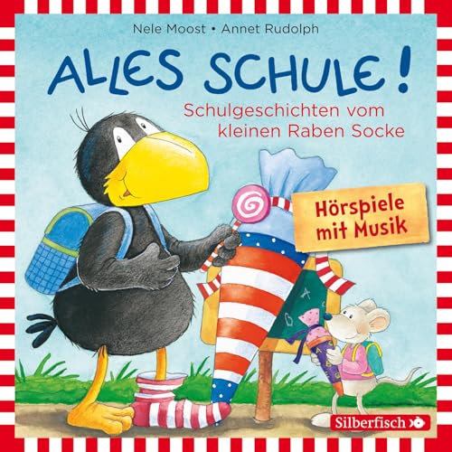 Alles Schule!: Alles vorbereitet!, Alles aufgeweckt!, Alles eingeschult!, Alles aus und vorbei!, Alles zusammen! (Der kleine Rabe Socke): 1 CD von Silberfisch