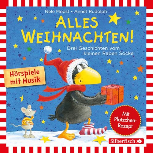 Alles Weihnachten!: Alles Advent!, Alles gebacken!, Alles verschenkt! (Der kleine Rabe Socke): Drei Geschichten vom kleinen Raben Socke: 1 CD von Silberfisch