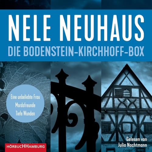 Die Bodenstein-Kirchhoff-Box (Ein Bodenstein-Kirchhoff-Krimi): Eine unbeliebte Frau – Mordsfreunde – Tiefe Wunden: 6 CDs
