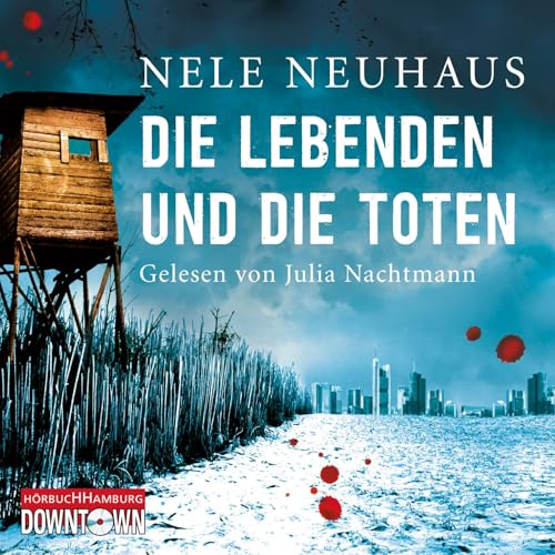 Die Lebenden und die Toten (Ein Bodenstein-Kirchhoff-Krimi 7): 8 CDs
