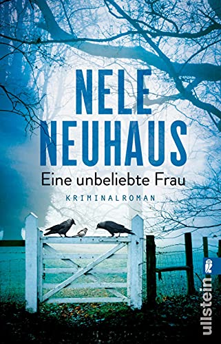 Eine unbeliebte Frau: Ein Selbstmord, ein Mord und unzählige Verdächtige: Der mitreißende Taunus-Krimi der Bestsellerautorin (Ein Bodenstein-Kirchhoff-Krimi, Band 1) von ULLSTEIN TASCHENBUCH