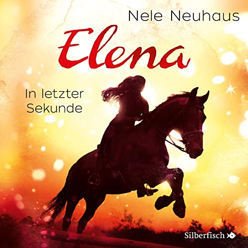Elena - Ein Leben für Pferde: In letzter Sekunde: 2 CDs