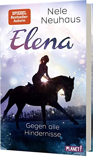 Elena – Ein Leben für Pferde 1: Gegen alle Hindernisse: Romanserie der Bestsellerautorin (1)