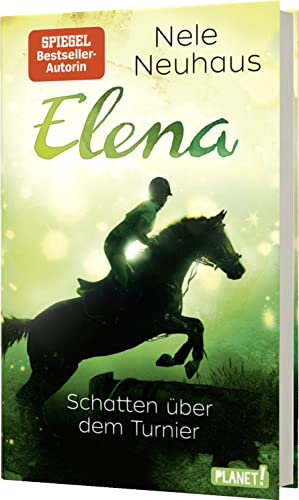 Elena – Ein Leben für Pferde 3: Schatten über dem Turnier: Romanserie der Bestsellerautorin (3)