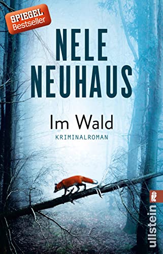 Im Wald: Kriminalroman | Hochspannend und emotional: Der 8. Fall für Pia Sander und Oliver von Bodenstein von der Bestsellerautorin Nele Neuhaus (Ein Bodenstein-Kirchhoff-Krimi, Band 8)