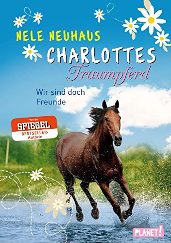 Charlottes Traumpferd 5: Wir sind doch Freunde