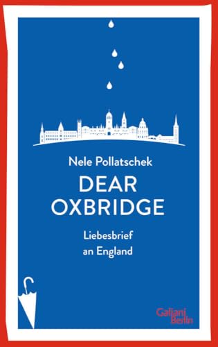 Dear Oxbridge: Liebesbrief an England