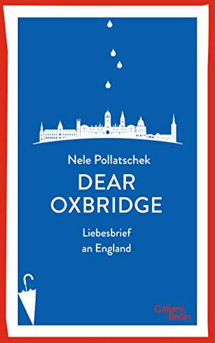 Dear Oxbridge: Liebesbrief an England