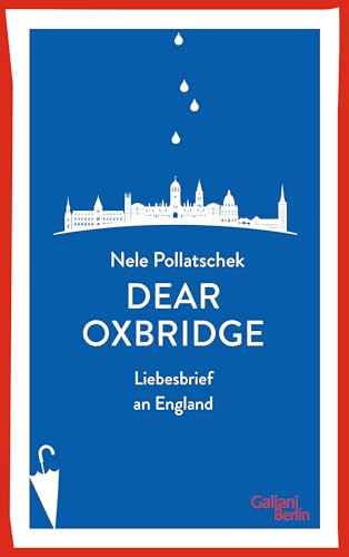 Dear Oxbridge: Liebesbrief an England von Galiani, Verlag