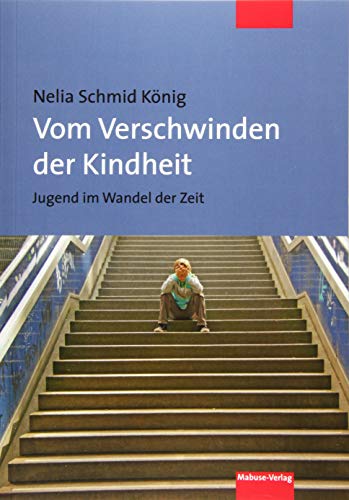 Vom Verschwinden der Kindheit. Jugend im Wandel der Zeit von Mabuse
