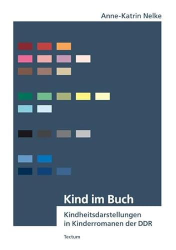 Kind im Buch: Kindheitsdarstellungen in Kinderromanen der DDR von Tectum Wissenschaftsverlag