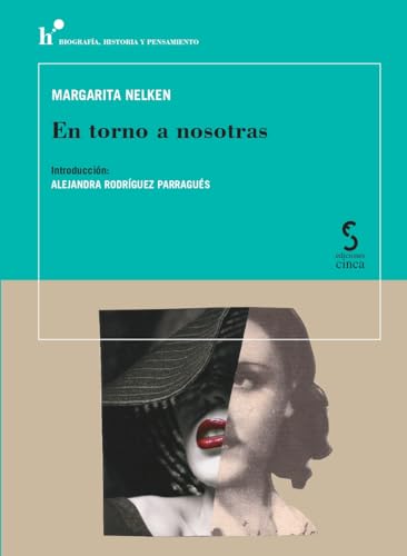 En torno a nosotras (Biografía, Historia y Pensamiento, Band 6) von Ediciones Cinca, S.A.
