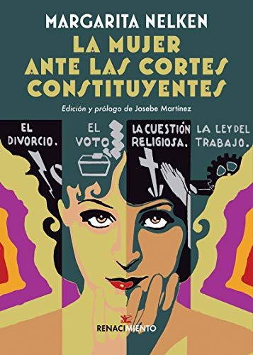 La mujer ante las Cortes Constituyentes: Seguido de Maternología y puericultura (Biblioteca Histórica, Band 42) von Editorial Renacimiento