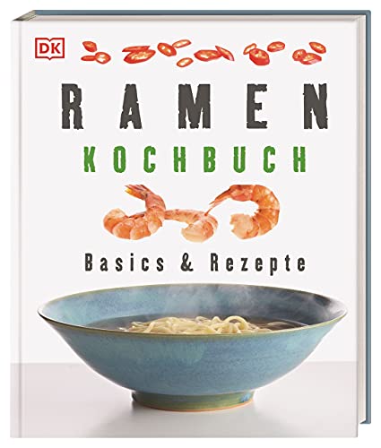 Ramen-Kochbuch: Basics & Rezepte