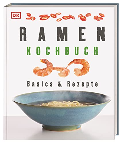 Ramen-Kochbuch: Basics & Rezepte von DK