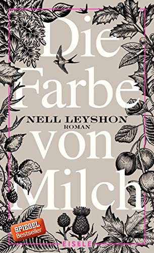 Die Farbe von Milch: Roman | Die bewegende Geschichte eines Bauernmädchens – erzählt in herausragender Sprache. »Ein kleiner großer Roman.« Frankfurter Rundschau