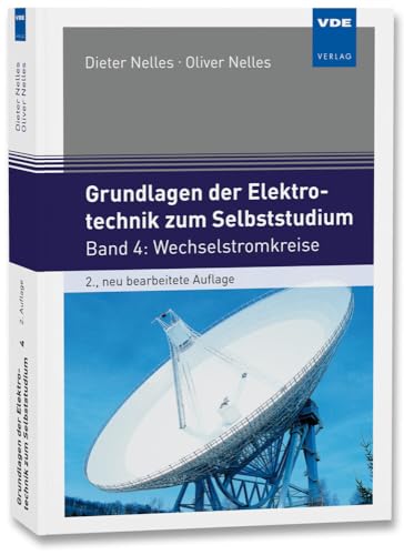 Grundlagen der Elektrotechnik zum Selbststudium: Band 4: Wechselstromkreise von Vde Verlag GmbH
