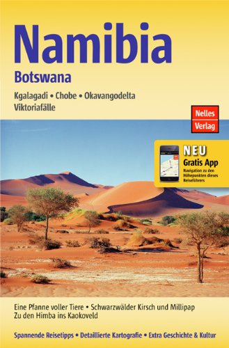 Nelles Guide Namibia: Kgalagadi, Chobe, Okavangodelta, Victoriafälle. Mit gratis Navigations-App