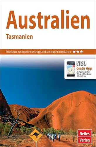 Nelles Guide Reiseführer Australien - Tasmanien: Mit Gratis App: Navigation zu den Höhepunkten des Reiseführers