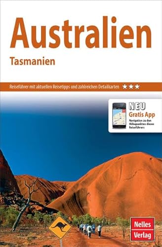 Nelles Guide Reiseführer Australien - Tasmanien: Mit Gratis App: Navigation zu den Höhepunkten des Reiseführers Nelles Guide Reiseführer Australien - Tasmanien: Mit Gratis App: Navigation zu den Höhepunkten des Reiseführers
