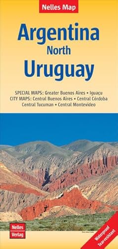 Nelles Map Landkarte Argentina: North, Uruguay | Argentinien : Nord, Uruguay | Argentine : Nord, Uruguay | Argentina : Norte, Uruguay: 1:2500000 | ... ... & impermeable (Nelles Map: Strassenkarte)