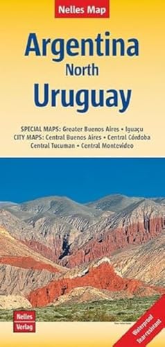 Nelles Map Landkarte Argentina: North, Uruguay | Argentinien : Nord, Uruguay | Argentine : Nord, Uruguay | Argentina : Norte, Uruguay: 1:2500000 | ... ... & impermeable (Nelles Map: Strassenkarte)