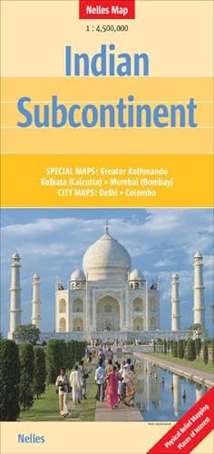 Indian Subcontinent 1 : 4 500 000 (Nelles Map): Special Maps: Greater Kathmandu, Kolkata (Calcutta), Mumbai (Bombay). City Maps: Delhi, Colombo. ... of Interest (Nelles Map / Strassenkarte)