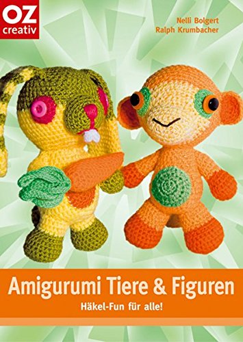 Amigurumis Tiere und Figuren. Häkel-Fun für alle! von OZ creativ