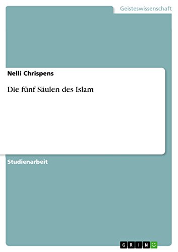 Die fünf Säulen des Islam von GRIN Verlag