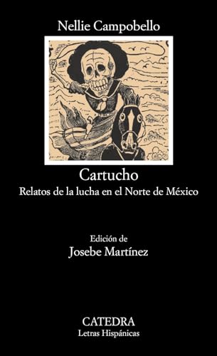 Cartucho: Relatos de la lucha en el Norte de México (Letras Hispánicas) von Ediciones Cátedra