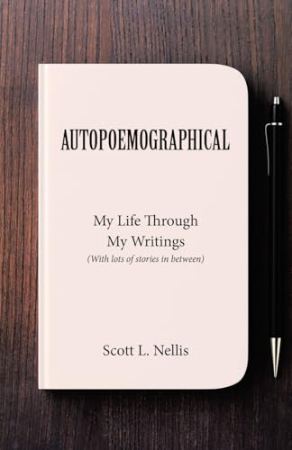 AUTOPOEMOGRAPHICAL: My Life Through My Writings (With lots of stories in between) von Archway Publishing