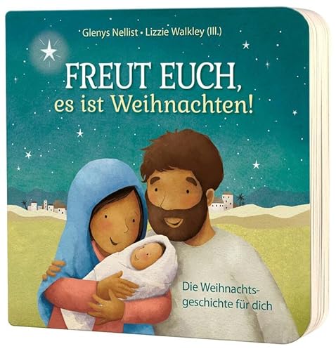 Freut euch, es ist Weihnachten!: Die Weihnachtsgeschichte für dich von Gerth Medien GmbH