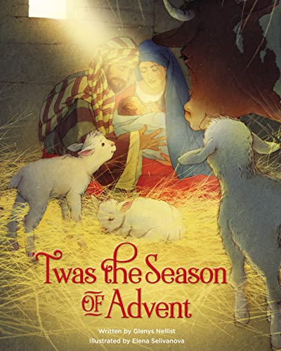 'Twas the Season of Advent: Devotions and Stories for the Christmas Season ('Twas Series)