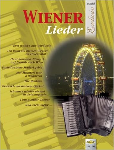 Wiener Lieder: aus der Reihe "Holzschuh Exclusiv"