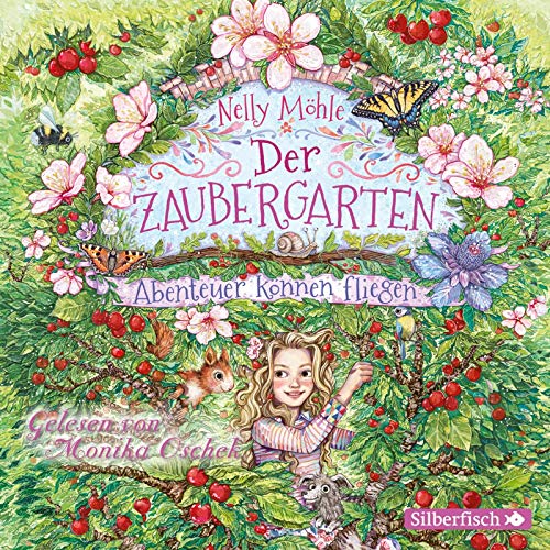 Der Zaubergarten : Abenteuer können fliegen: 3 CDs