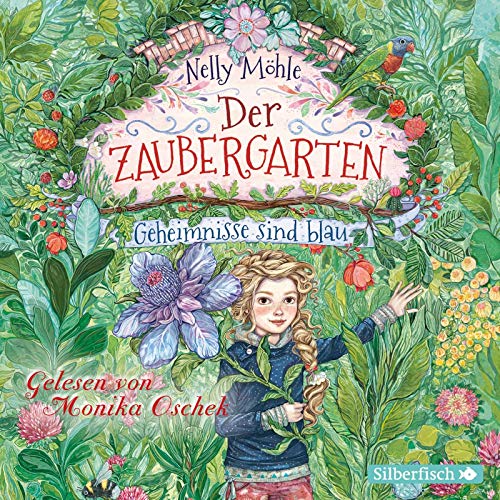 Der Zaubergarten 1: Geheimnisse sind blau: 3 CDs (1)