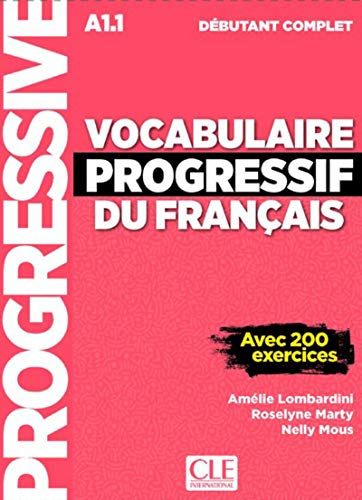 Vocabulaire progressif du Francais niveau debutant complet A1.1 Ksiazka: Livre A1.1 + CD + App Vocabulaire progressif du Francais niveau debutant complet A1.1 Ksiazka: Livre A1.1 + CD + App