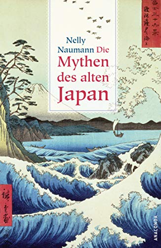 Die Mythen des alten Japan von Anaconda Verlag