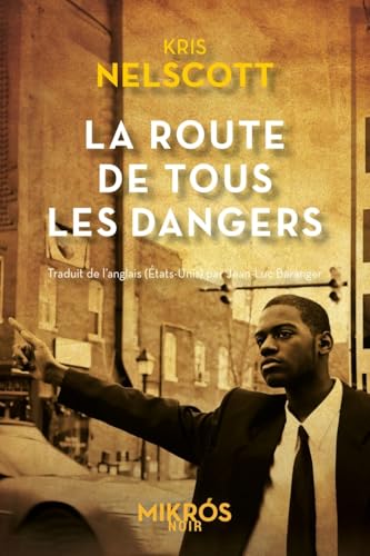 La route de tous les dangers von DE L AUBE