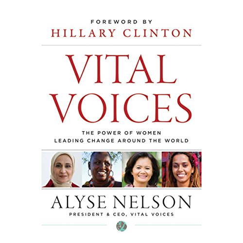 Vital Voices: The Power of Women Leading Change Around the World von JOSSEY-BASS
